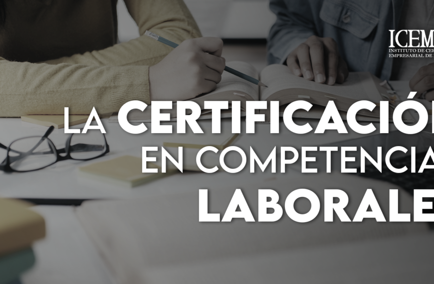 La certificación en competencias laborales