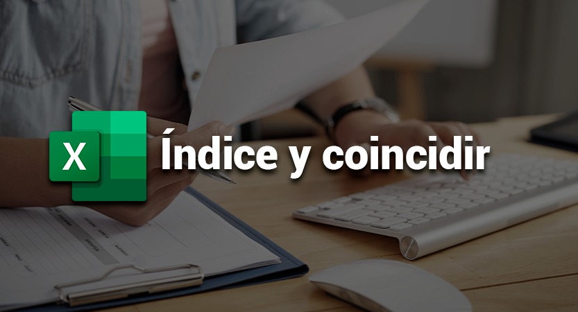 Índice y Coincidir